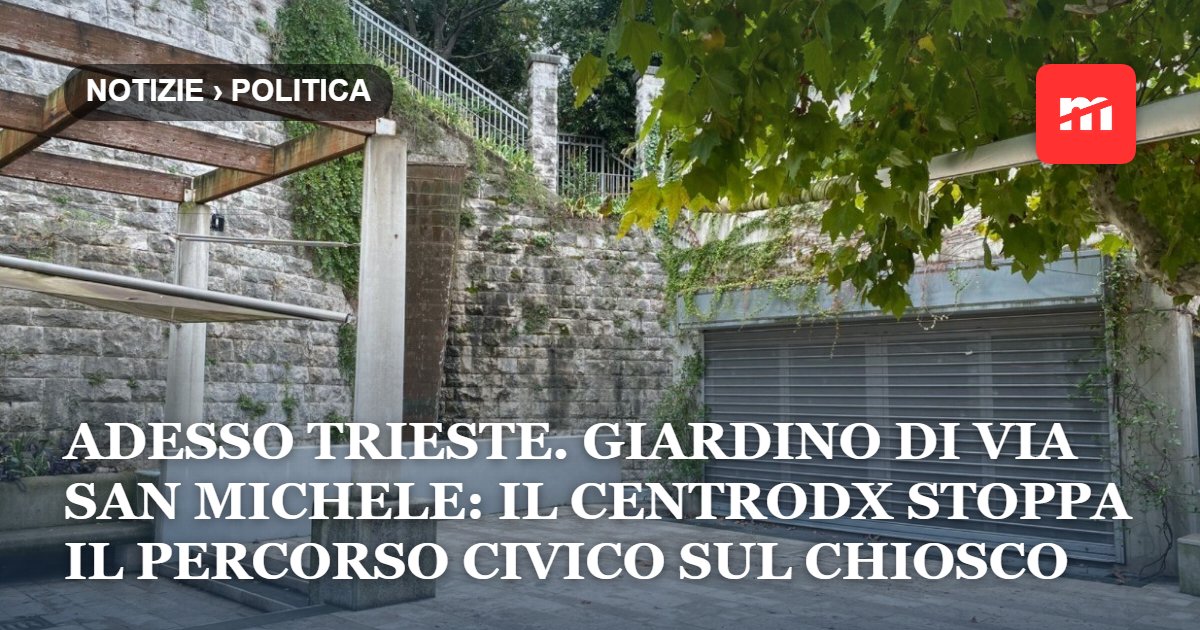 Adesso Trieste. Giardino di via San Michele:  il centrodx stoppa il percorso civico sul chiosco