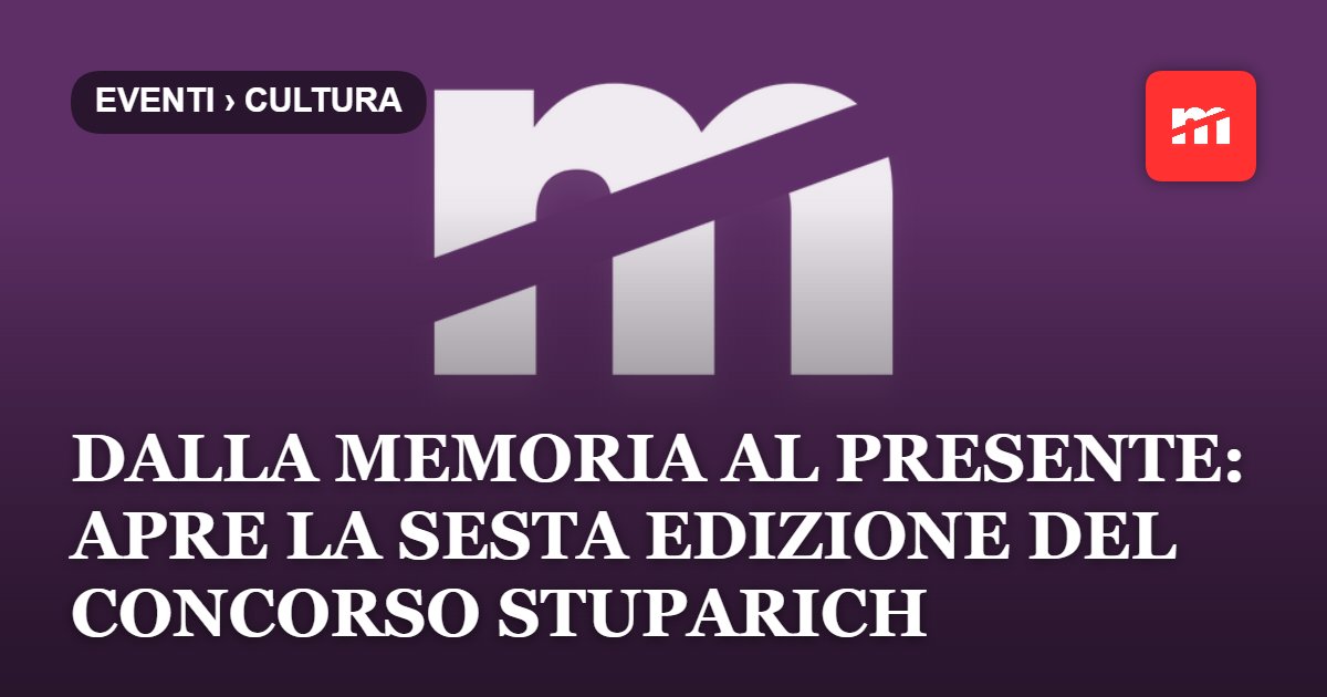 Dalla memoria al presente: apre la sesta edizione del Concorso Stuparich