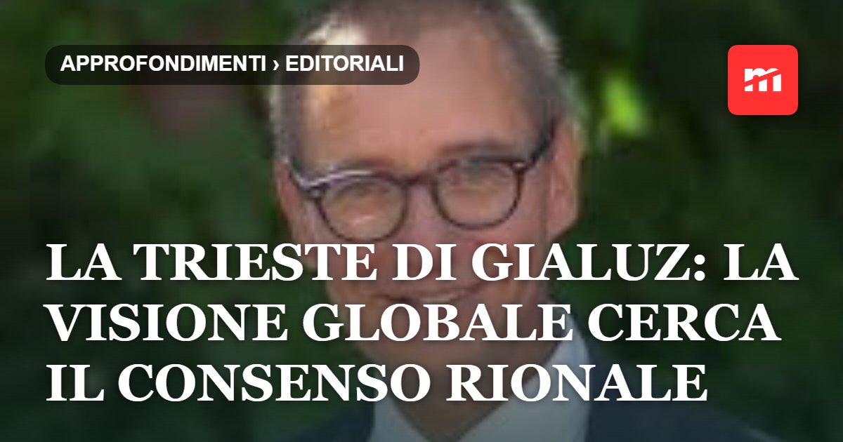 La scommessa di Mitja Gialuz: la visione globale di una Trieste del futuro alla prova del consenso rionale