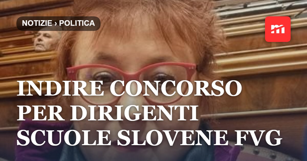 Minoranze: Rojc (Pd), indire concorso per dirigenti scuole slovene Fvg